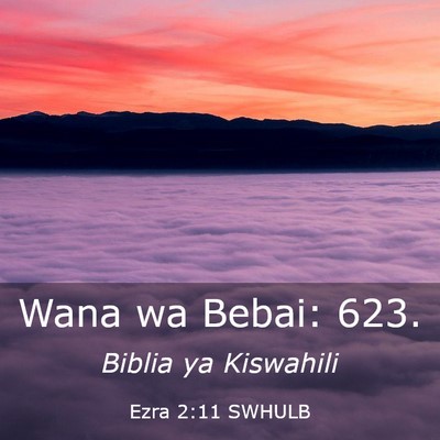 Picture 03 - Ezra 2:11 SWHULB - Wana wa Bebai: - Bible Verse Picture