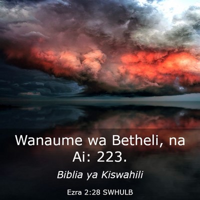 Picture 03 - Ezra 2:28 SWHULB - Wanaume wa Betheli, na Ai: - Bible Verse Picture