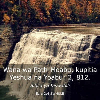 Picture 03 - Ezra 2:6 SWHULB - Wana wa Path-Moabu, kupitia Yeshua na Yoabu: 2, - Bible Verse Picture