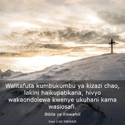 Picture 03 - Ezra 2:62 SWHULB - Walitafuta kumbukumbu ya kizazi chao, lakini - Bible Verse Picture