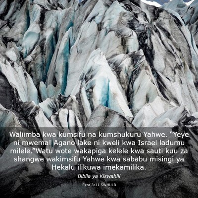 Picture 03 - Ezra 3:11 SWHULB - Waliimba kwa kumsifu na kumshukuru Yahwe. “Yeye - Bible Verse Picture