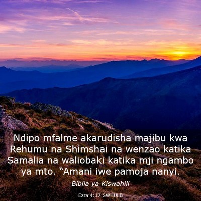 Picture 03 - Ezra 4:17 SWHULB - Ndipo mfalme akarudisha majibu kwa Rehumu na - Bible Verse Picture