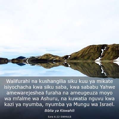 Picture 03 - Ezra 6:22 SWHULB - Walifurahi na kushangilia siku kuu ya mikate - Bible Verse Picture