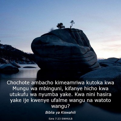 Picture 03 - Ezra 7:23 SWHULB - Chochote ambacho kimeamriwa kutoka kwa Mungu wa - Bible Verse Picture