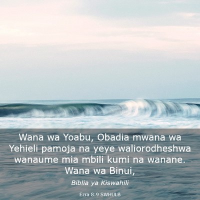 Picture 03 - Ezra 8:9 SWHULB - Wana wa Yoabu, Obadia mwana wa Yehieli pamoja na - Bible Verse Picture
