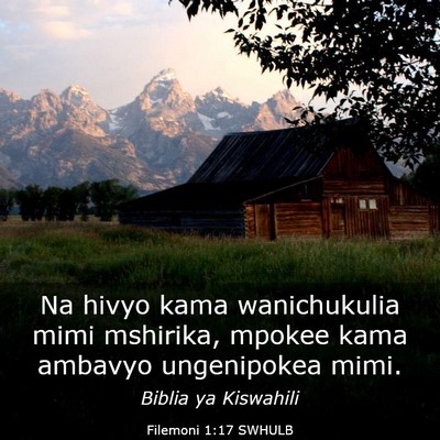 Picture 03 - Filemoni 1:17 SWHULB - Na hivyo kama wanichukulia mimi mshirika, mpokee - Bible Verse Picture