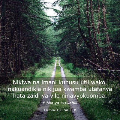 Picture 03 - Filemoni 1:21 SWHULB - Nikiwa na imani kuhusu utii wako, nakuandikia - Bible Verse Picture
