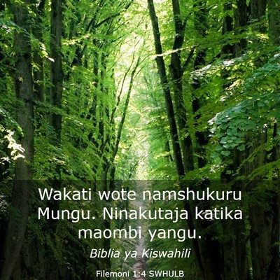 Picture 03 - Filemoni 1:4 SWHULB - Wakati wote namshukuru Mungu. Ninakutaja katika - Bible Verse Picture