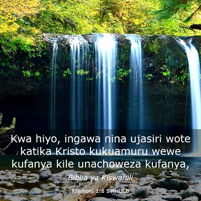 Picture 03 - Filemoni 1:8 SWHULB - Kwa hiyo, ingawa nina ujasiri wote katika Kristo - Bible Verse Picture