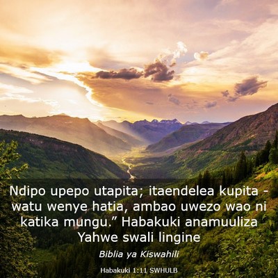 Picture 03 - Habakuki 1:11 SWHULB - Ndipo upepo utapita; itaendelea kupita - watu - Bible Verse Picture