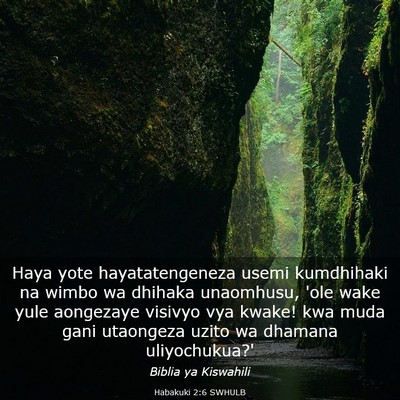 Picture 03 - Habakuki 2:6 SWHULB - Haya yote hayatatengeneza usemi kumdhihaki na - Bible Verse Picture
