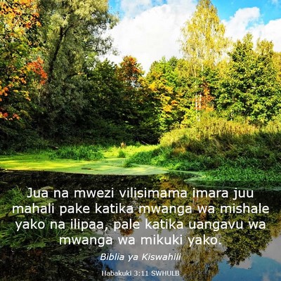 Picture 03 - Habakuki 3:11 SWHULB - Jua na mwezi vilisimama imara juu mahali pake - Bible Verse Picture