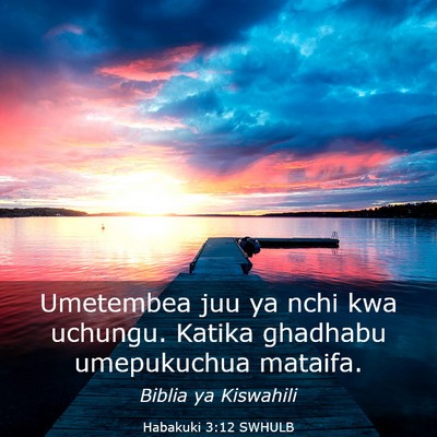 Picture 03 - Habakuki 3:12 SWHULB - Umetembea juu ya nchi kwa uchungu. Katika - Bible Verse Picture