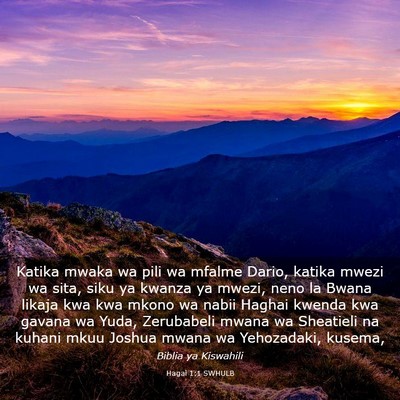 Picture 03 - Hagai 1:1 SWHULB - Katika mwaka wa pili wa mfalme Dario, katika - Bible Verse Picture