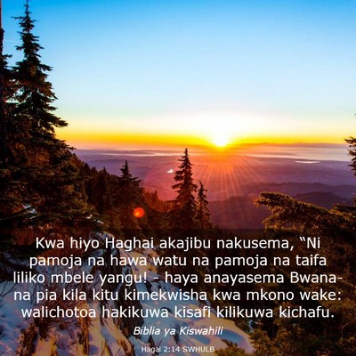 Picture 03 - Hagai 2:14 SWHULB - Kwa hiyo Haghai akajibu nakusema, “Ni pamoja na - Bible Verse Picture