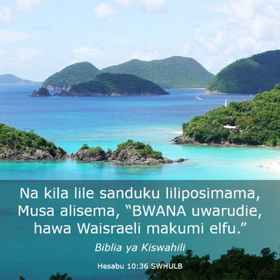 Picture 03 - Hesabu 10:36 SWHULB - Na kila lile sanduku liliposimama, Musa alisema, - Bible Verse Picture