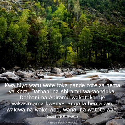 Picture 03 - Hesabu 16:27 SWHULB - Kwa hiyo watu wote toka pande zote za hema ya - Bible Verse Picture