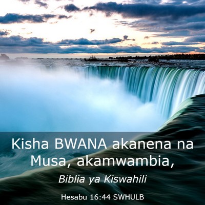 Picture 03 - Hesabu 16:44 SWHULB - Kisha BWANA akanena na Musa, - Bible Verse Picture