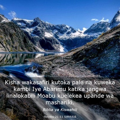 Picture 03 - Hesabu 21:11 SWHULB - Kisha wakasafiri kutoka pale na kuweka kambi Iye - Bible Verse Picture