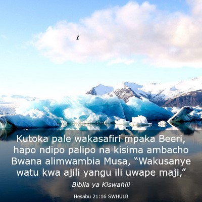 Picture 03 - Hesabu 21:16 SWHULB - Kutoka pale wakasafiri mpaka Beeri, hapo ndipo - Bible Verse Picture