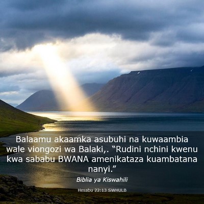 Picture 03 - Hesabu 22:13 SWHULB - Balaamu akaamka asubuhi na kuwaambia wale - Bible Verse Picture