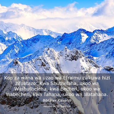 Picture 03 - Hesabu 26:35 SWHULB - Koo za wana wa uzao wa Efraimu zilikuwa hizi - Bible Verse Picture