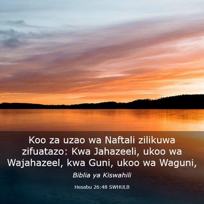 Picture 03 - Hesabu 26:48 SWHULB - Koo za uzao wa Naftali zilikuwa zifuatazo: Kwa - Bible Verse Picture