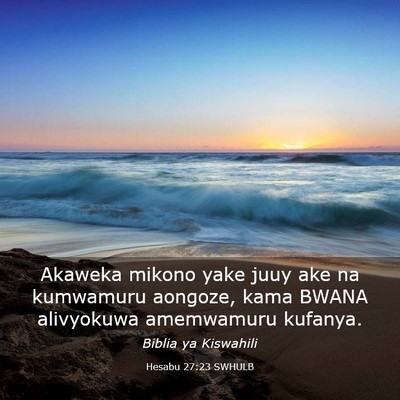 Picture 03 - Hesabu 27:23 SWHULB - Akaweka mikono yake juuy ake na kumwamuru - Bible Verse Picture