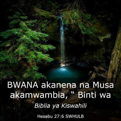 Picture 03 - Hesabu 27:6 SWHULB - BWANA akanena na Musa akamwambia, “ Binti - Bible Verse Picture