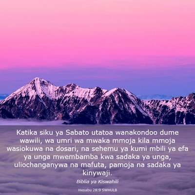 Picture 03 - Hesabu 28:9 SWHULB - Katika siku ya Sabato utatoa wanakondoo dume - Bible Verse Picture