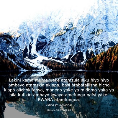 Picture 03 - Hesabu 30:8 SWHULB - Lakini kama mume wake atamzuia siku hiyo hiyo - Bible Verse Picture