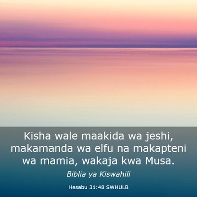 Picture 03 - Hesabu 31:48 SWHULB - Kisha wale maakida wa jeshi, makamanda wa elfu na - Bible Verse Picture