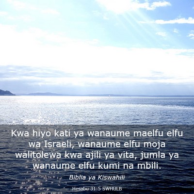 Picture 03 - Hesabu 31:5 SWHULB - Kwa hiyo kati ya wanaume maelfu elfu wa Israeli, - Bible Verse Picture