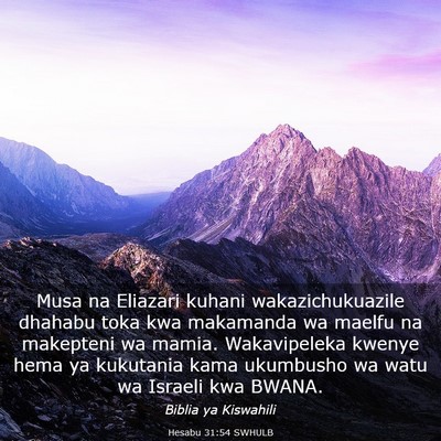 Picture 03 - Hesabu 31:54 SWHULB - Musa na Eliazari kuhani wakazichukuazile dhahabu - Bible Verse Picture