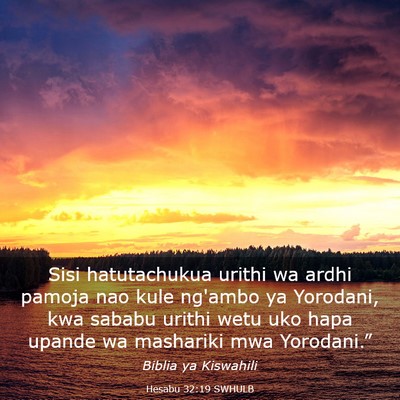 Picture 03 - Hesabu 32:19 SWHULB - Sisi hatutachukua urithi wa ardhi pamoja nao kule - Bible Verse Picture