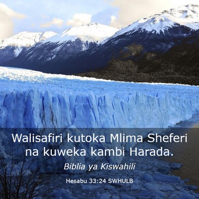 Picture 03 - Hesabu 33:24 SWHULB - Walisafiri kutoka Mlima Sheferi na kuweka kambi - Bible Verse Picture