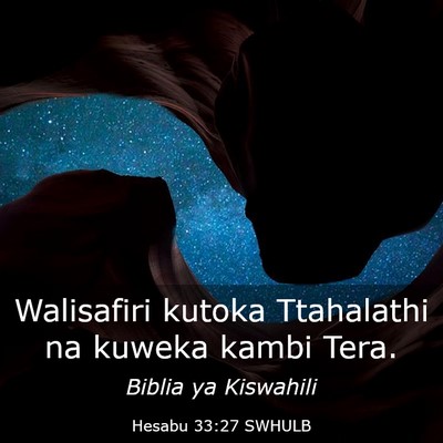 Picture 03 - Hesabu 33:27 SWHULB - Walisafiri kutoka Ttahalathi na kuweka kambi - Bible Verse Picture