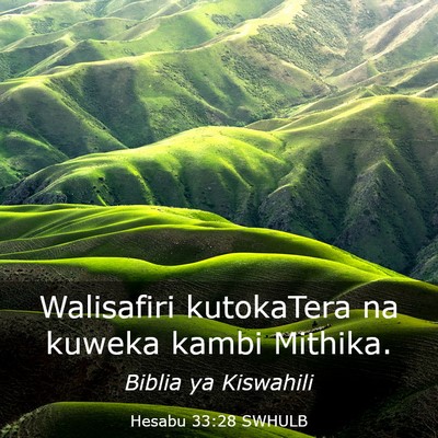 Picture 03 - Hesabu 33:28 SWHULB - Walisafiri kutokaTera na kuweka kambi - Bible Verse Picture