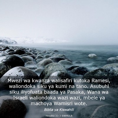 Picture 03 - Hesabu 33:3 SWHULB - Mwezi wa kwanza walisafiri kutoka Ramesi, - Bible Verse Picture