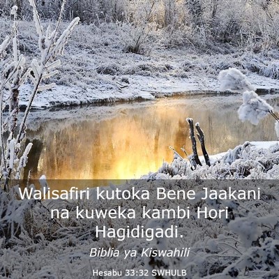 Picture 03 - Hesabu 33:32 SWHULB - Walisafiri kutoka Bene Jaakani na kuweka kambi - Bible Verse Picture