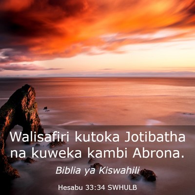 Picture 03 - Hesabu 33:34 SWHULB - Walisafiri kutoka Jotibatha na kuweka kambi - Bible Verse Picture