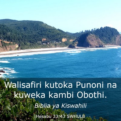Picture 03 - Hesabu 33:43 SWHULB - Walisafiri kutoka Punoni na kuweka kambi - Bible Verse Picture