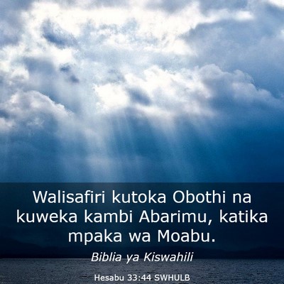 Picture 03 - Hesabu 33:44 SWHULB - Walisafiri kutoka Obothi na kuweka kambi Abarimu, - Bible Verse Picture