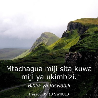 Picture 03 - Hesabu 35:13 SWHULB - Mtachagua miji sita kuwa miji ya - Bible Verse Picture