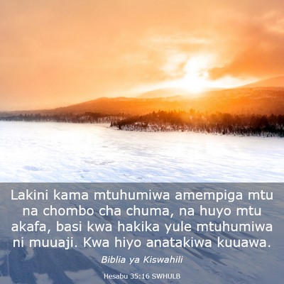 Picture 03 - Hesabu 35:16 SWHULB - Lakini kama mtuhumiwa amempiga mtu na chombo cha - Bible Verse Picture
