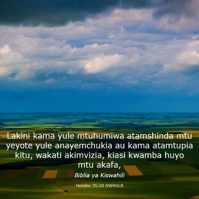 Picture 03 - Hesabu 35:20 SWHULB - Lakini kama yule mtuhumiwa atamshinda mtu yeyote - Bible Verse Picture