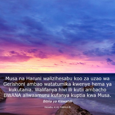 Picture 03 - Hesabu 4:41 SWHULB - Musa na Haruni walizihesabu koo za uzao wa - Bible Verse Picture