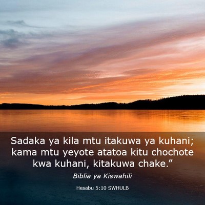 Picture 03 - Hesabu 5:10 SWHULB - Sadaka ya kila mtu itakuwa ya kuhani; kama mtu - Bible Verse Picture