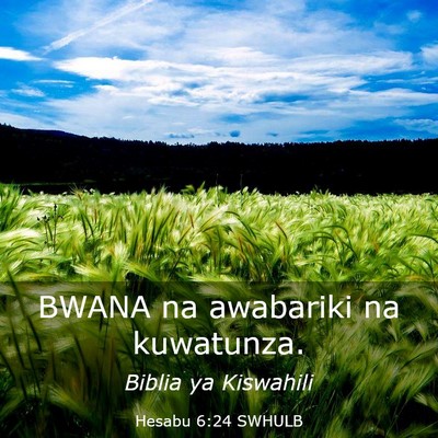 Picture 03 - Hesabu 6:24 SWHULB - BWANA na awabariki na - Bible Verse Picture