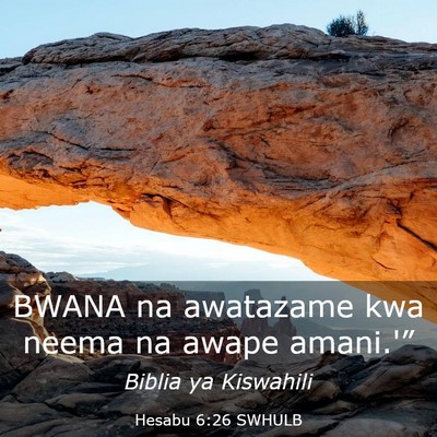 Picture 03 - Hesabu 6:26 SWHULB - BWANA na awatazame kwa neema na awape - Bible Verse Picture